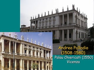 Andrea Palladio  (1508-1580)   Palau Chiericati (1550) Vicenza  