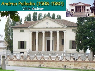 Andrea Palladio (1508-1580)  Vil·la Badoer 