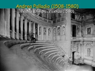 Andrea Palladio (1508-1580)   Teatre Olímpic, Vicenza (1580)  