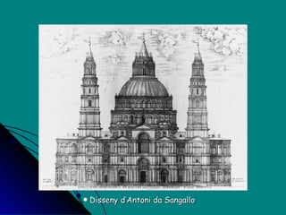 Disseny d’Antoni da Sangallo   