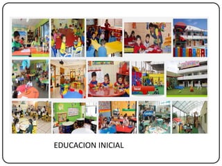 EDUCACION INICIAL
 