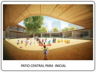 PATIO CENTRAL PARA INICIAL
 