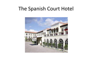 The Spanish Court Hotel
 