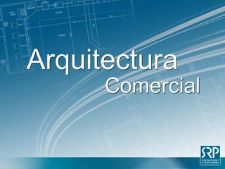 Arquitectura Comercial