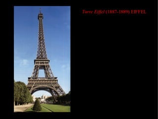 Torre Eiffel  (1887-1889) EIFFEL 
