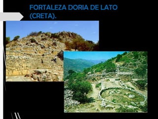 FORTALEZA DORIA DE LATO
(CRETA).
 