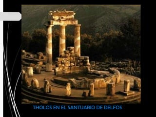 THOLOS EN EL SANTUARIO DE DELFOS
 