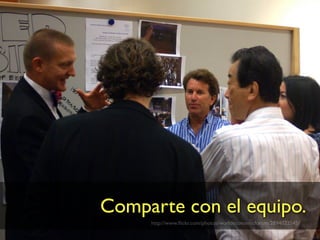 Comparte con el equipo.
     http://www.ﬂickr.com/photos/worldeconomicforum/2894023545/
 