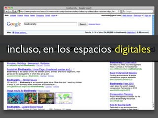 incluso, en los espacios digitales
 
