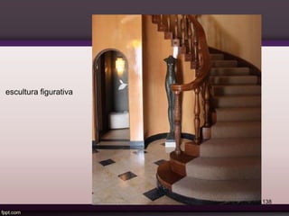 escultura figurativa
138
 