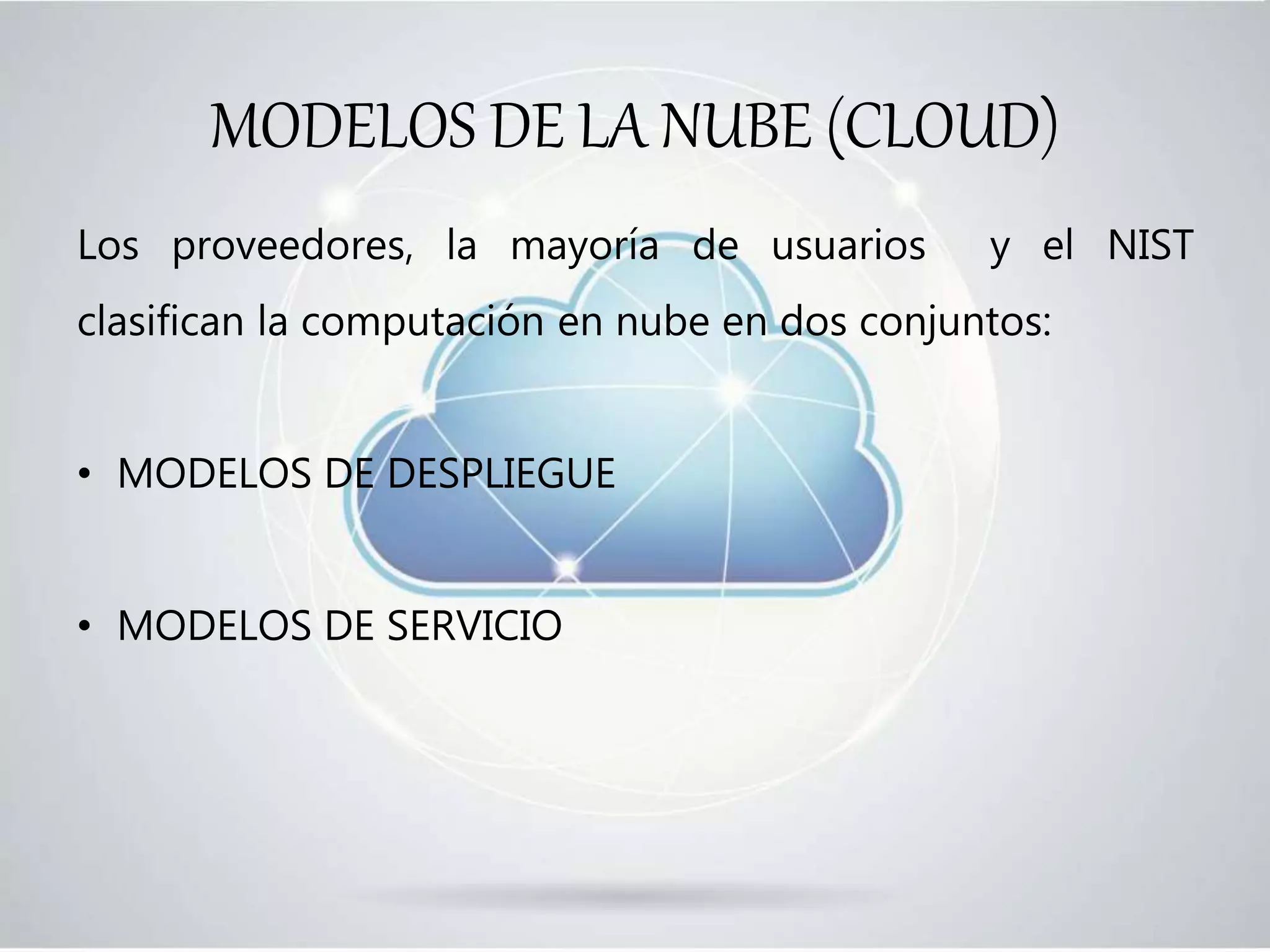 Arquitectura de la nube, modelos de servicio y despliegue