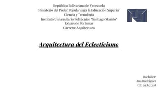 Arquitectura del Eclecticismo - Historia de la Arquitectura III