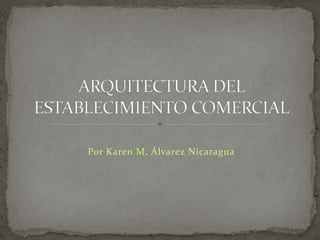 Por Karen M. Álvarez Nicaragua
 