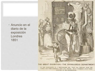 • Anuncio en el
diario de la
exposición
Londres
1851
 