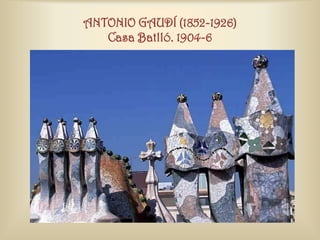 ANTONIO GAUDÍ (1852-1926)
   Casa Milà. 1906-12
 