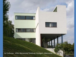 Le Corbusier Villas Weissenhof-Siedlung, Stuttgart, (Alemania), 1927.
 