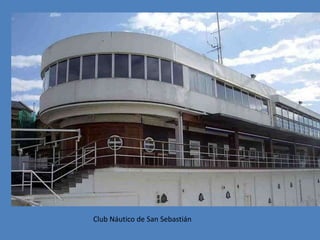 Club Náutico de San Sebastián
 