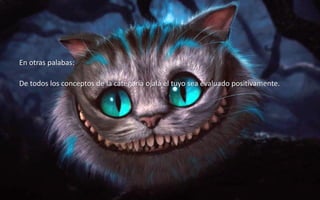 55
Daniel Naranjo
dfnaranj@Gmail.com
www.cuartodereblujo.blogspot.com
En otras palabas:
De todos los conceptos de la categoría ojalá el tuyo sea evaluado positivamente.
 