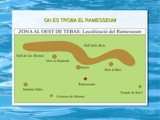 ON ES TROBA EL RAMESSEUMON ES TROBA EL RAMESSEUM
 
