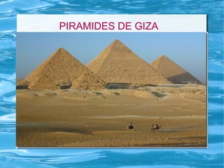 PIRAMIDES DE GIZA
 