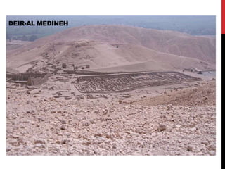 DEIR-AL MEDINEH
 