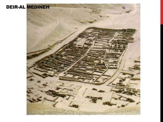 DEIR-AL MEDINEH
 