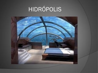HIDRÓPOLIS
 