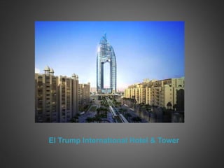 El Trump International Hotel & Tower
 