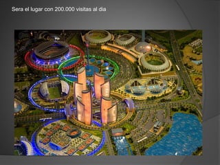 Sera el lugar con 200.000 visitas al dia
 