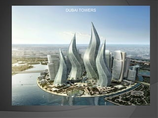 DUBAI TOWERS
 