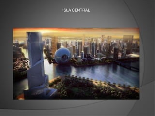 ISLA CENTRAL
 