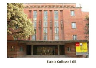 Escola Collasso i Gil
 