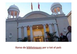 Xarxa de biblioteques per a tot el país
 