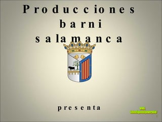 Producciones barni salamanca presenta www. laboutiquedelpowerpoint. com 