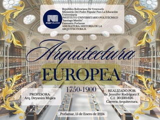 Arquitectura
EUROPEA
1750-1900
 