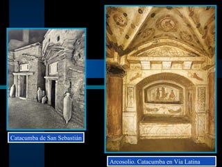 Catacumba de San Sebastián Arcosolio. Catacumba en Via Latina 