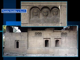 Tumba Statilia. s. I a. C. 