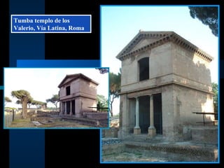 Tumba templo de los Valerio, Vía Latina, Roma 