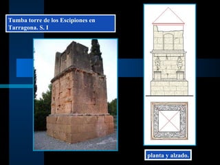 Tumba torre de los Escipiones en Tarragona. S. I planta y alzado. 