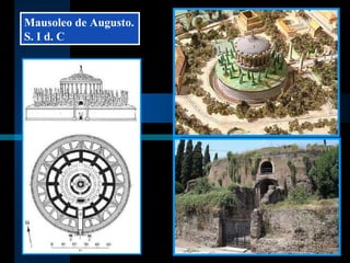 Mausoleo de Augusto. S. I d. C  