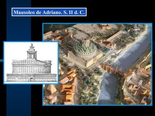Mausoleo de Adriano. S. II d. C. 