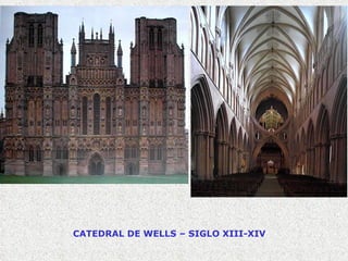 CATEDRAL DE WELLS – SIGLO XIII-XIV 