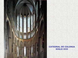 CATEDRAL DE COLONIA SIGLO XIII 