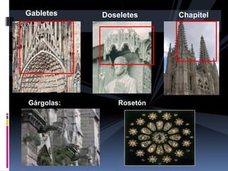 Gabletes Doseletes Chapitel
Gárgolas: Rosetón
 