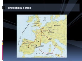 DIFUSIÓN DEL GÓTICO
 