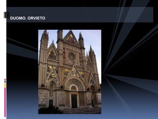 DUOMO. ORVIETO
 