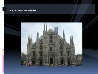 CATEDRAL DE MILÁN
 