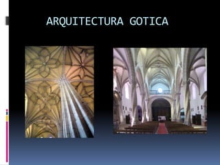ARQUITECTURA GOTICA
 