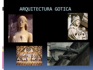 ARQUITECTURA GOTICA
 