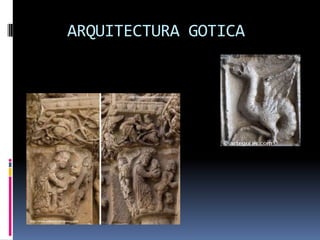 ARQUITECTURA GOTICA
 